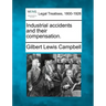 Industrial Accidents and Their Compensation.