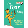 The Foot Book: Dr. Seuss's Wacky Book of Opposites