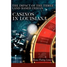 The Impact of the Three Land Based Indian Casinos In Louisiana