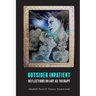 Outsider Inpatient: Reflections on Art as Therapy