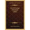 Life Of George Whitefield (1866)