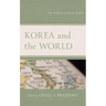 Korea and the World: New Frontiers in Korean Studies
