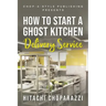 How To Start a Ghost Kitchen Delivery Service