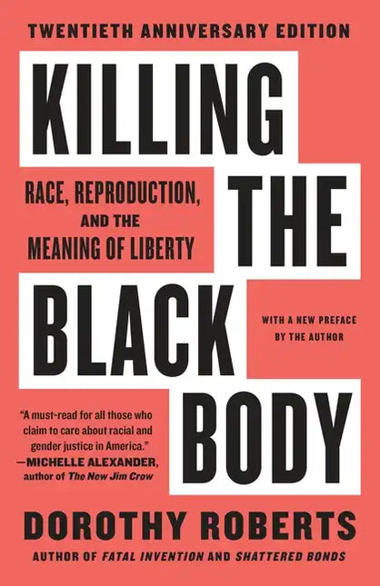 Killing the Black Body: Race, Reproduction, and the Meaning of Liberty by Books by splitShops