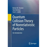 Quantum Collision Theory of Nonrelativistic Particles: An Introduction