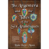 The Argentera and the Tales of the Six Arabesques
