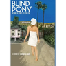 BLIND PONY As True A Story As I Can Tell