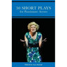 30 Short Plays for Passionate Actors