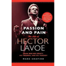 Passion and Pain: The Life of Hector Lavoe