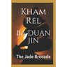 Ba Duan Jin, the Jade Brocade: Qigong Kung Luohan, Second Section