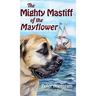 The Mighty Mastiff of the Mayflower