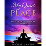 My Quiet Place Adult Coloring Book