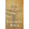 Who Is Madalene?: The Women of T.H.E.T.A. Book 2: Hannah