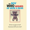 The Boy Who Wished He Were a Bear