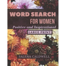 Word search for women large print positive and inspirational: Beautiful word search for women puzzle book