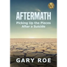 Aftermath: Picking Up the Pieces After a Suicide (Large Print)