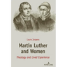 Martin Luther and Women: Theology and Lived Experience
