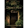 The Downton Era: Great Houses, Churchills, and Mitfords