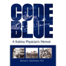 Code Blue: A Katrina Physician's Memoir