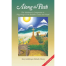 Along the Path: The Meditator's Companion to Pilgrimage in the Buddha's India and Nepal
