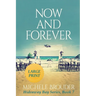 Now and Forever (Large Print)