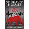 Sherlock Holmes and The Adventure of the Ruby Elephants