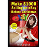Make $1000 Selling on eBay Before Christmas