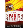 Spanish: Powerful Advanced Guide To Learn Spanish
