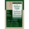 The Pastor's Guide to Personal Spiritual Formation