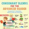 Consonant Blends for the Advanced Reader - Reading Books for Kindergarten Children's Reading and Writing Books