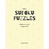 Sudoku Puzzles 100]. Medium Level. Large Print