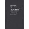 History of Criminology: A Philosophical Perspective