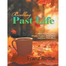 Recalling Past Life: Recalling Past Life: About Days Forgotten, Dreams Dreamt, Books Read, and Some Flute Music