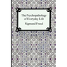 The Psychopathology of Everyday Life