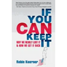 If You Can Keep It: Why We Nearly Lost It & How We Get It Back