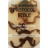 The Ropeworm Protocol Bible: Human Ascension Manual