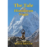 The Tale of the Himalayan Yogis: The Nirvana Chronicles