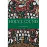 Holy Ground: A Liturgical Cosmology