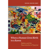 When a Human Gives Birth to a Raven: Rabbis and the Reproduction of Species