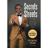Secrets of the Streets: Twenty-Three Secrets for Making Money with Your Talent That You Will Never Learn in School