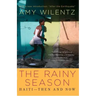 Rainy Season: Haiti-Then and Now