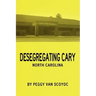 Desegregating Cary