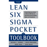 The Lean Six SIGMA Pocket Toolbook: A Quick Reference Guide to Nearly 100 Tools for Improving Quality and Speed