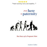 From Here To Paternity: The Diary of A Pregnant Man