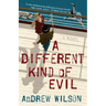 A Different Kind of Evil