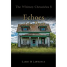 The Whitney Chronicles 5: Echoes of the Past