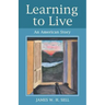 Learning to Live: An American Story