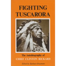 Fighting Tuscarora: The Autobiography of Chief Clinton Rickard