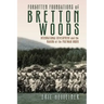 Forgotten Foundations of Bretton Woods: International Development and the Making of the Postwar Order