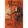 Particular Passages 3: West Wing